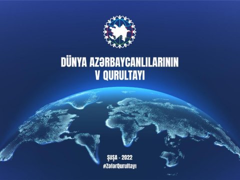 Dünya Azərbaycanlılarının V Qurultayı Şuşada keçiriləcək