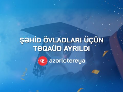 “Azərlotereya” şəhid övladları üçün təqaüd ayırdı