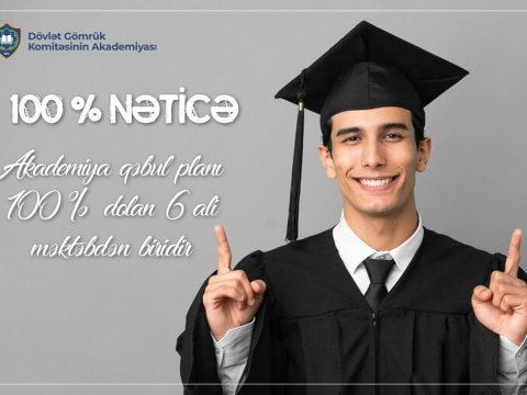 Gömrük Akademiyasına qəbul planı 100 faiz dolub