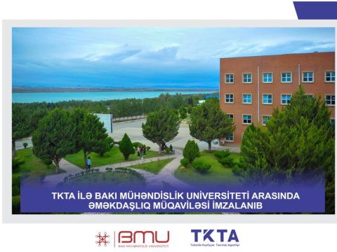 Mühəndislik Universiteti ilə TKTA arasında müqavilə imzalandı
