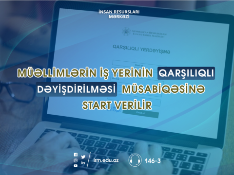 Müəllimlərin iş yerinin dəyişdirilməsinə başlanılır