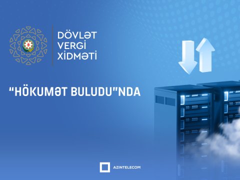 Vergi Xidməti ehtiyat məlumatlarını Data Mərkəzinə köçürür