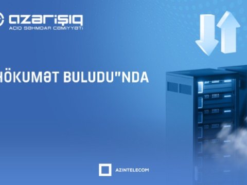 “Azərişıq” İT resurslarını “Hökumət buludu”na köçürür