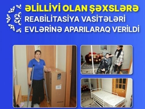 Əlilliyi olan şəxslərə evlərində reabilitasiya vasitələri verildi