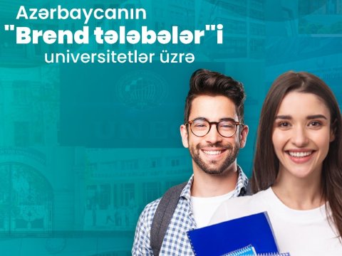 Azərbaycan universitetlərinin “Brend tələbələr”i - ADLAR