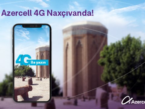 Azercell 4G Naxçıvanda!