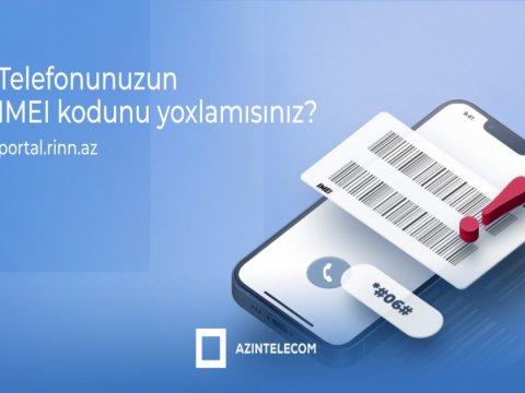 “AzInTelecom”: 1230 IMEI koduna “klon” statusu verilib