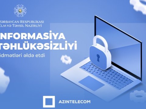 “AzInTelecom” Elm və Təhsil Nazirliyi üçün İT xidmətləri həyata keçirir