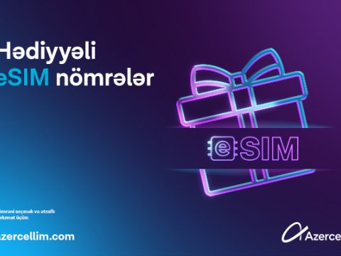 Azercell “Hədiyyəli eSİM nömrələr” kampaniyasına start verir