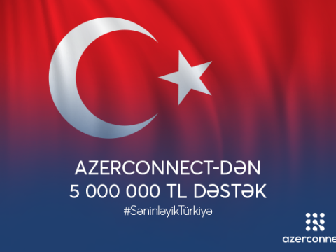 Azerconnect şirkətindən Türkiyəyə 5 milyon TL dəstək