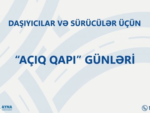 Daşıyıcılar və sürücülər üçün “Açıq qapı” günləri keçirilir