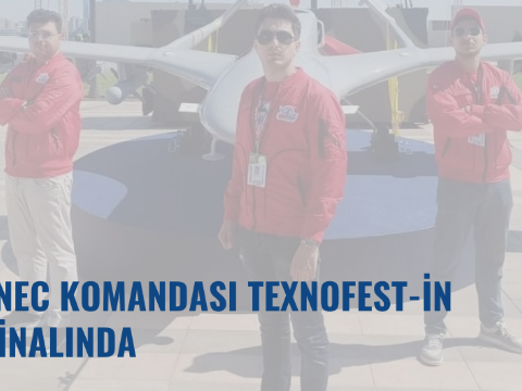 UNEC komandası TEXNOFEST-in finalında
