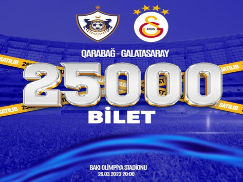“Qarabağ” - “Qalatasaray” matçı: 2 saata 25 min bilet satıldı