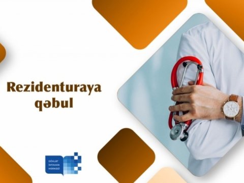 854 nəfər rezidenturaya qəbul ərizəsini təsdiq edib