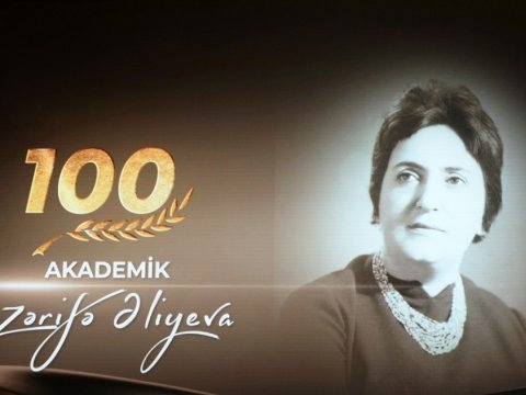 Zərifə Əliyevanın 100 illik yubileyidir