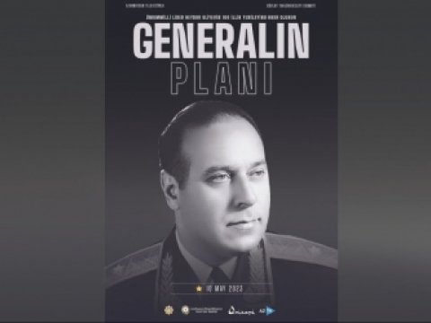 “Generalın planı” nümayiş olunacaq