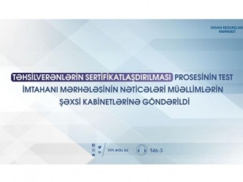 Sertifikatlaşdırma imtahanının nəticələri müəllimlərə göndərildi