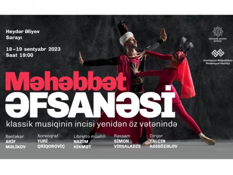 Dünyanı fəth edən “Məhəbbət əfsanəsi” yenidən Bakı səhnəsində!