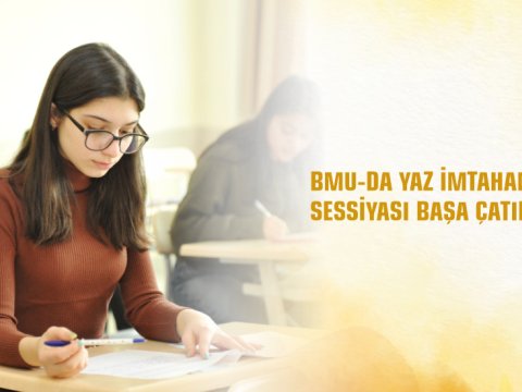 BMU-da imtahan sessiyası başa çatdı