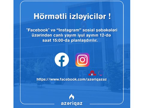 “Azəriqaz” rəhbərliyi canlı yayıma çıxacaq