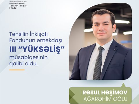 Təhsilin İnkişafı Fondunun əməkdaşı “Yüksəliş”in qalibi oldu