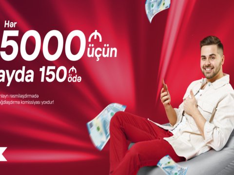 Kapital Bank-dan 5000 AZN kredit üçün ayda cəmi 150 AZN ödəyin