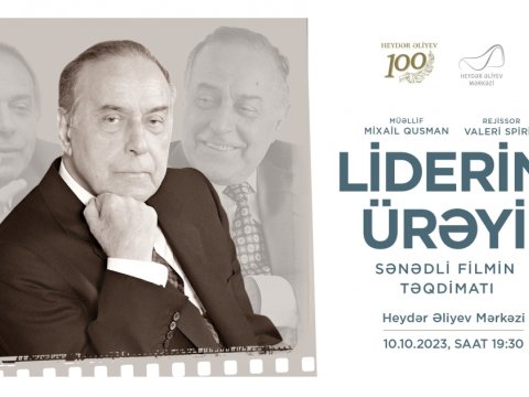 “Liderin ürəyi” sənədli filmi təqdim olunacaq