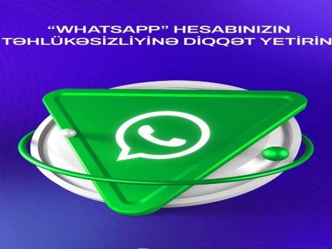 “WhatsApp” hesabının təhlükəsizliyi ilə bağlı XƏBƏRDARLIQ