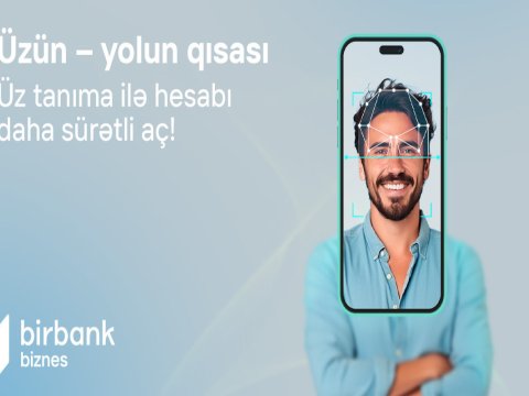 Birbank Biznes-də sahibkarlar hesabı üz tanıma ilə açır