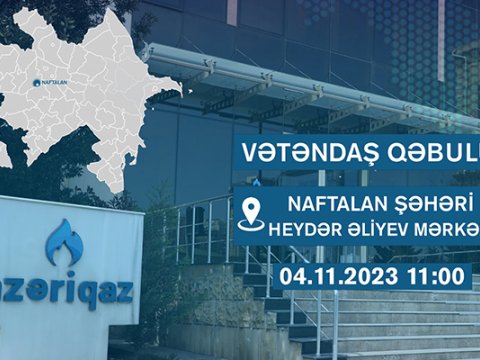 “Azəriqaz” rəhbərliyinin növbəti vətəndaş qəbulu keçiriləcək