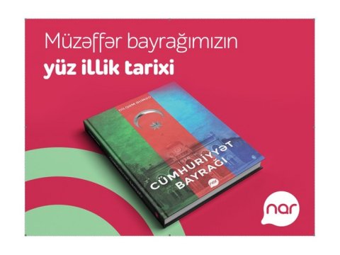 “Nar” “Cümhuriyyət bayrağı” kitabını nəşr etdi