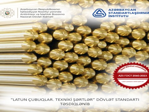 Latun çubuqlara dair dövlət standartı qəbul edildi