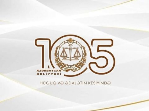 Azərbaycanda ədliyyə orqanlarının yaranmasından 105 il ötür