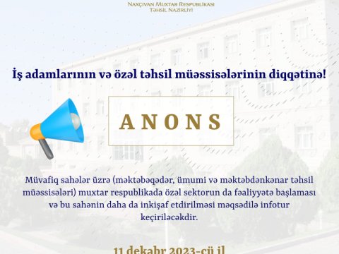 İş adamlarının və özəl təhsil müəssisələrinin diqqətinə!