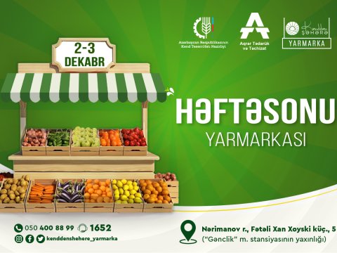 “Kənddən Şəhərə” həftəsonu yarmarkası təşkil olunacaq