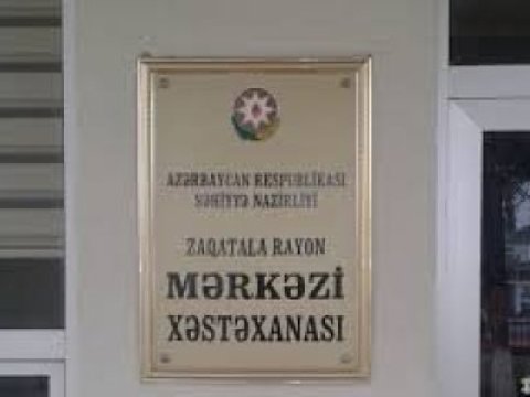 Zaqatala Rayon Mərkəzi Xəstəxanası qanunsuzluq aşkarlandı - Cinayət işi açıldı