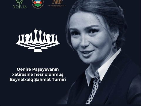 Qənirə Paşayevanın xatirəsinə həsr olun şahmat turniri keçiriləcək