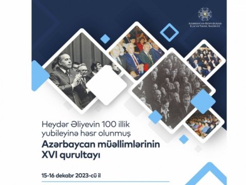 Müəllimlərin XVI qurultayı KEÇİRİLİR