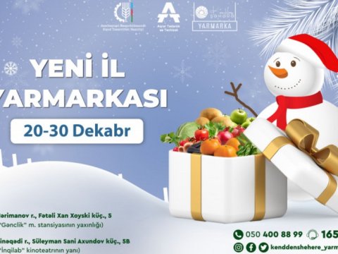 “Kənddən Şəhərə” Yeni il yarmarkaları keçiriləcək