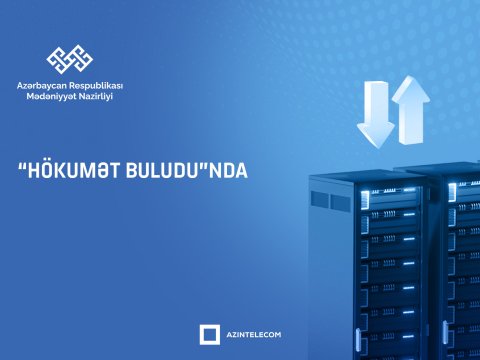 Bu Nazirlik informasiya sistemlərini “Hökumət buludu”na köçürdü