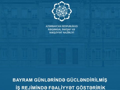 Nazirlik bayram günlərində iş rejimini gücləndirəcək