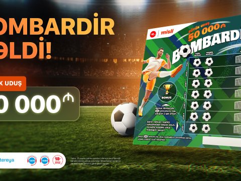 Yeni “Poz-Qazan” oyunu: “Bombardir”lə qol vur, 50 000 AZN qazan