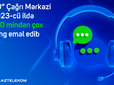 “Aztelekom”un Çağrı Mərkəzinə 750 mindən çox zəng olub
