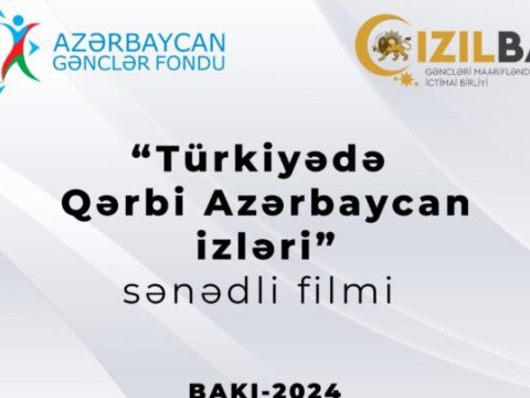 “Türkiyədə Qərbi Azərbaycan izləri” sənədli filmi təqdim olundu - FOTOLAR