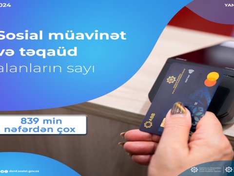 Müavinət və təqaüd alanların sayı 839 min nəfərdən çoxdur