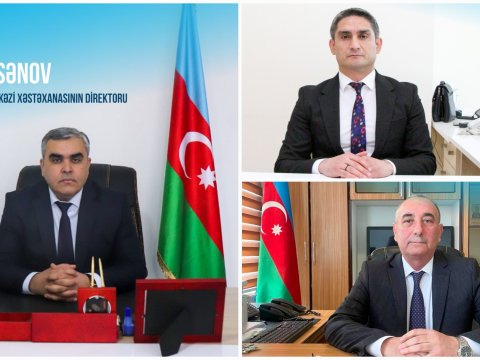 Bu rayonların xəstəxanalarına direktor təyin edildi