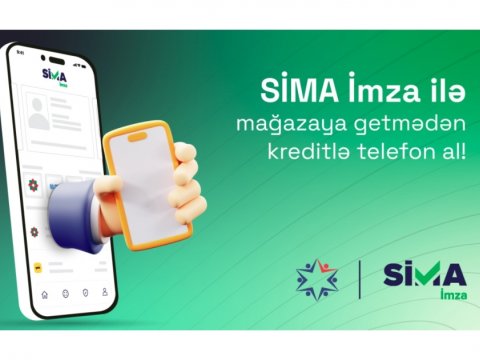 “SİMA İmza” ilə mağazaya getmədən kreditlə məhsul almaq mümkün oldu