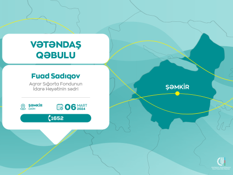 Aqrar Sığorta Fondunun sədri Şəmkirdə vətəndaşları qəbul edəcək