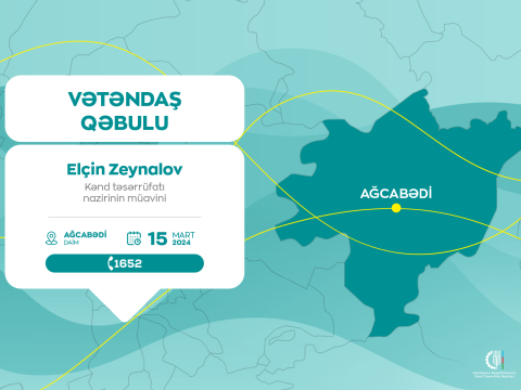 Kənd təsərrüfatı nazirinin müavin Ağcabədidə vətəndaşları qəbul edəcək