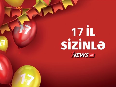 1news.az-ın 17 yaşı tamam olub